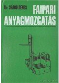 Dr. Szabó Dénes - Faipari anyagmozgatás