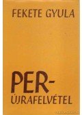 Fekete Gyula - Perújrafelvétel