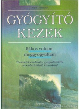 Máté Gabriella - Gyógyító kezek Máté Gabriella - Gyógyító kezek, Budapest 0 antikvár könyv