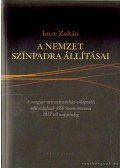 Zoltán Imre - A nemzet színpadra állításai