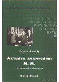 Bohár András - Aktuális avantgárd: M. M.