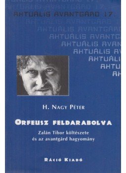 H.Nagy Péter - Orfeusz feldarabolva H.Nagy Péter - Orfeusz feldarabolva, Budapest 2003 antikvár könyv