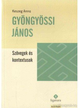 Keszeg Anna - Gyöngyössi János Keszeg Anna - Gyöngyössi János, Budapest 2011 antikvár könyv