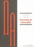 Kondor Péter János - Esemény és elbeszélés