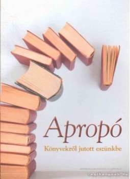 Pápay György - Apropó Pápay György - Apropó, Budapest 2012 antikvár könyv