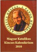Turcsik György,Szerencsés Zsolt,Parádi Gyula - Magyar Katolikus Kincses Kalendárium 2010