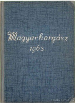 Berényi János - Magyar Horgász 1963. (tejes) Berényi János - Magyar Horgász 1963. (tejes), 1963 antikvár könyv
