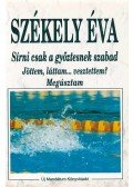 Székely Éva - Sírni csak a győztesnek szabad / Jöttem, láttam... vesztettem? / Megúsztam (dedikált)