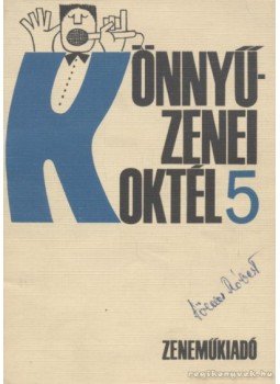 Több szerző - Könnyűzenei koktél 5 Több szerző - Könnyűzenei koktél 5, Budapest 0 antikvár könyv