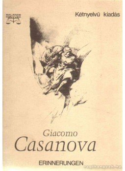 Casanova, Giacomo - Erinnerungen - Visszaemlékezések (Lucie, Nanette, Marton) Casanova, Giacomo - Erinnerungen - Visszaemlékezések (Lucie, Nanette, Marton), 1990 antikvár könyv