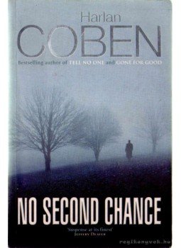 Harlan Coben - No Second Chance Harlan Coben - No Second Chance, 2003 antikvár könyv