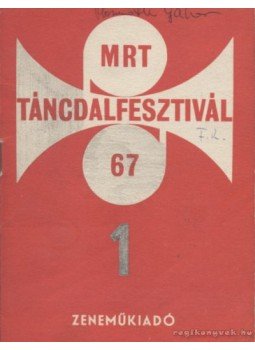 Több szerző - Táncdalfesztivál 67/1 Több szerző - Táncdalfesztivál 67/1, Budapest 1967 antikvár könyv