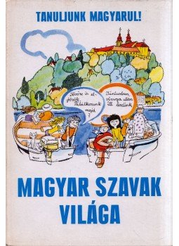 Szende Aladár - Magyar szavak világa Szende Aladár - Magyar szavak világa, 1975 antikvár könyv