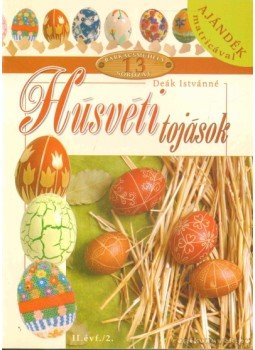 Deák Istvánné - Húsvéti tojások Deák Istvánné - Húsvéti tojások, 0 antikvár könyv