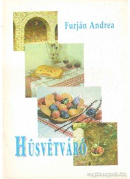 Furján Andrea - Húsvétváró Furján Andrea - Húsvétváró, Budapest 1998 antikvár könyv