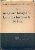 Ballenegger Róbert,Finály István - A magyar talajtani kutatás története 1944-ig