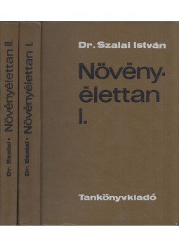 Dr. Szalai István - Növényélettan I-II. Dr. Szalai István - Növényélettan I-II., Budapest 1974 antikvár könyv