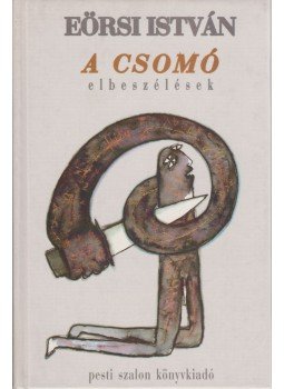 Eörsi István - A csomó Eörsi István - A csomó, Budapest 1995 antikvár könyv