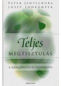 Jentschura, Peter,Lohkämper, Josef - Teljes megtisztulás
