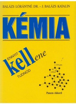 Balázs Lórántné, J. Balázs Katalin - Kémia - Ennyit kell(ene) tudnod Balázs Lórántné, J. Balázs Katalin - Kémia - Ennyit kell(ene) tudnod, Budapest 1999 antikvár könyv