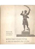 Csap Erzsébet,Pogány Ö. Gábor - Képzőművészetünk a felszabadulás után