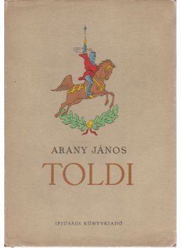 Arany János - Toldi Arany János - Toldi, Budapest 1955 antikvár könyv