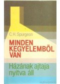 C. H. Spurgeon - Minden kegyelemből van - Házának ajtaja nyitva áll
