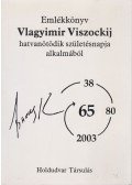 Viczai Péter (szerk.) - Emlékkönyv Vlagyimir Viszockij hatvanötödik születésnapja alkalmából