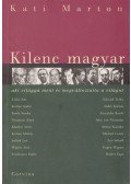 Marton Kati - Kilenc magyar, aki világgá ment és megváltoztatta a világot