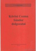 Kőrösi Csoma Sándor - Kőrösi Csoma Sándor dolgozatai