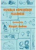 Kárpáti Andrea - Vizuális képességek fejlődése
