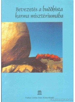 Vankó Gergely - Bevezetés a buddhista karma misztériumába Vankó Gergely - Bevezetés a buddhista karma misztériumába, 2004 antikvár könyv