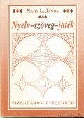 Nagy L. János - Nyelv-szöveg-játék