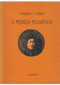 Földényi F. László - A medúza pillantása