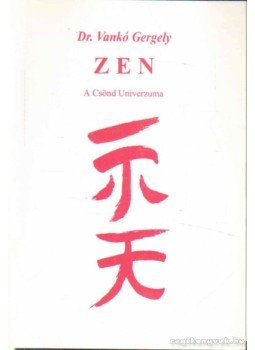 Vankó Gergely - Zen Vankó Gergely - Zen, 2005 antikvár könyv
