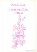 Vankó Gergely - Teljességünk titkai