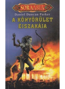 Parker, Daniel Duncan - A könyörület éjszakája Parker, Daniel Duncan - A könyörület éjszakája, 2002 antikvár könyv