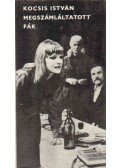 Kocsis István - Megszámláltatott fák (dedikált)