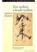 Sunrjú Szuzuki - Zen szellem, a kezdő szellem