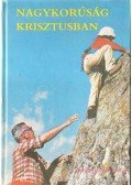 Tomka Ferenc - Nagykorúság Krisztusban