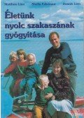 Linn, Dennis,Linn, Matthew,Fabricant, Sheila - Életünk nyolc szakaszának gyógyítása