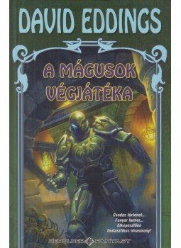 Eddings, David - A mágusok végjátéka Eddings, David - A mágusok végjátéka, Budapest 2005 antikvár könyv
