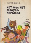 Illyés Gyula - Hét meg hét magyar népmese