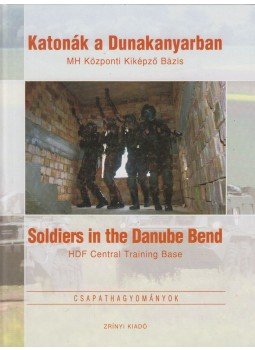 Vermes Judit - Katonák a Dunakanyarban /Soldiers in the Danube Bend Vermes Judit - Katonák a Dunakanyarban /Soldiers in the Danube Bend, Budapest 2009 antikvár könyv
