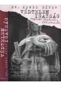 Kende Péter - Védtelen igazság