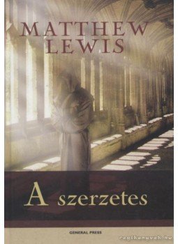 Lewis, Matthew - A szerzetes Lewis, Matthew - A szerzetes, Budapest 2012 antikvár könyv