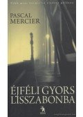 Mercier, Pascal - Éjféli gyors Lisszabonba