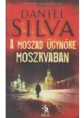 Daniel Silva - A Moszad ügynöke Moszkvában