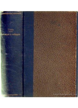 A. J. Cronin - Ezt látják a csillagok A. J. Cronin - Ezt látják a csillagok, Budapest 0 antikvár könyv
