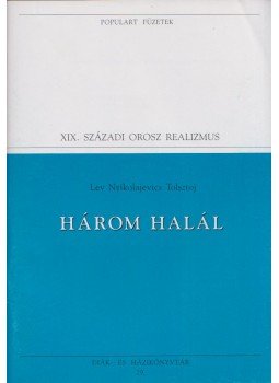 Lev Tolsztoj - Három halál Lev Tolsztoj - Három halál, Budapest 1994 antikvár könyv